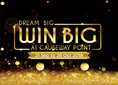 Dream Big, Win Big at Causeway Point